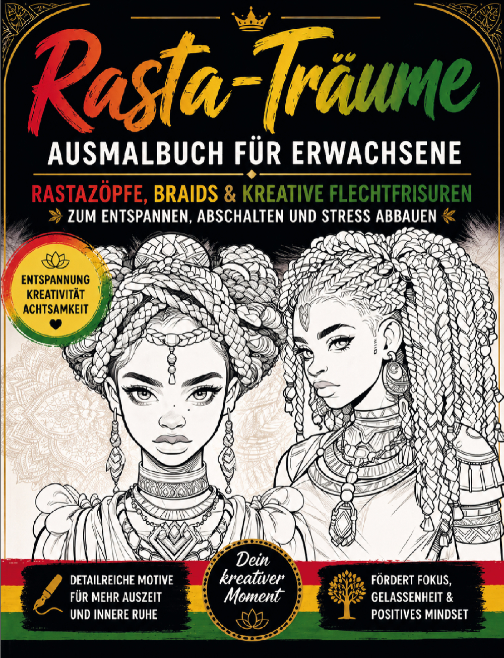 Rasta-Träume - Rastazöpfe, Braids & kreative Flechtfrisuren