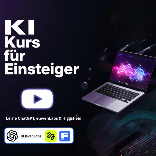 KI für Einsteiger – Guide & Videotraining zu ChatGPT, Freepik, ElevenLabs und Higgsfield