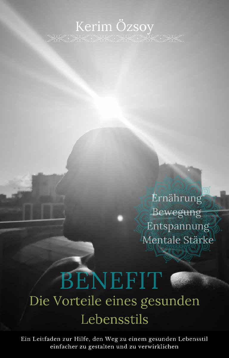 Benefit-Die Vorteile eines gesunden Lebensstils