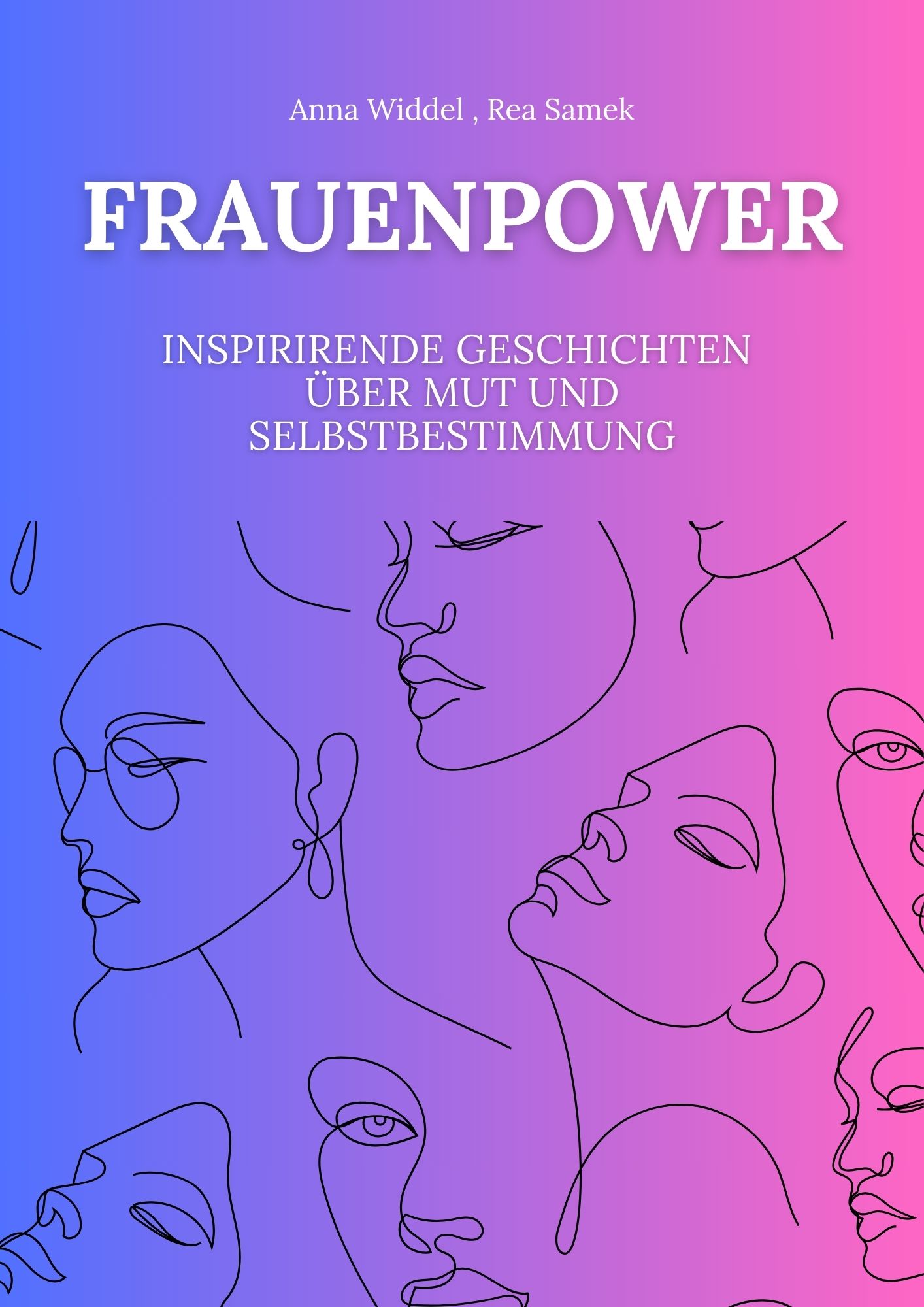 Frauenpower- Inspirierende Geschichten über Mut und Selbstbestimmung