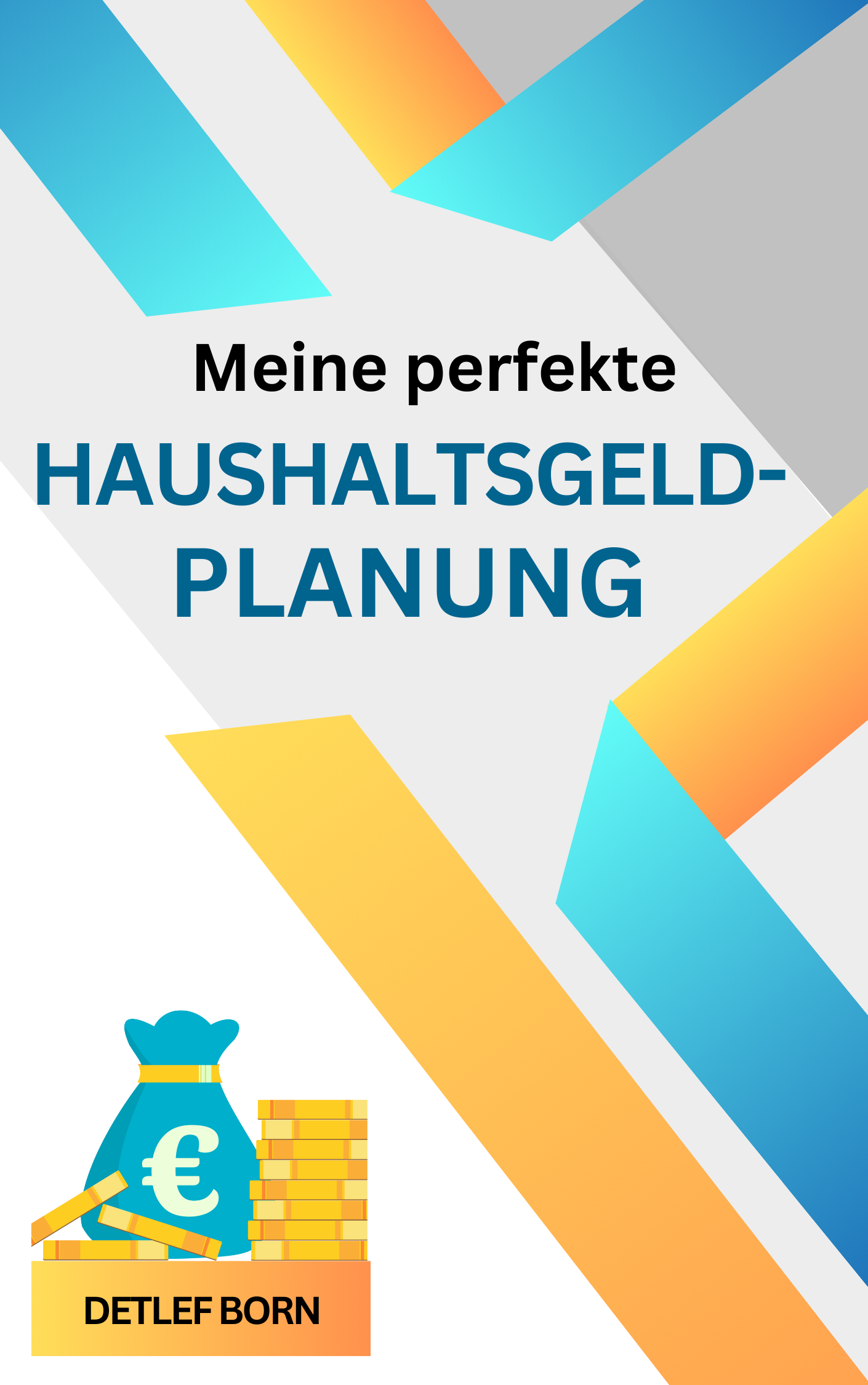 Meine perfekte Haushaltsgeld - Planung