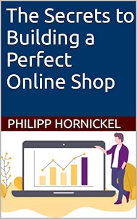 The Secrets to Building a Perfect Online Shop