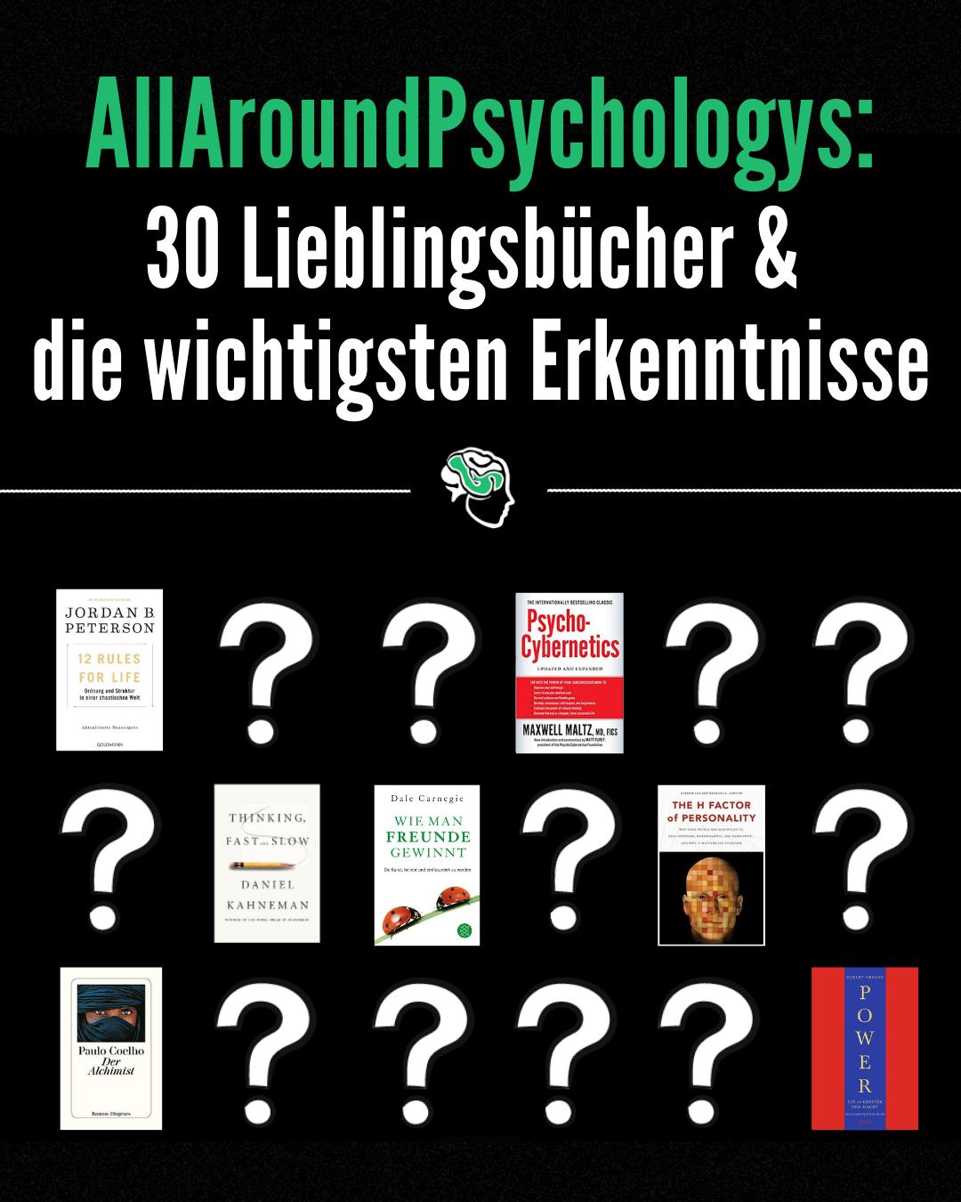 Psychologie auf Knopfdruck: Die 30 wichtigsten Bücher & die anwendbaren Erkenntnisse 