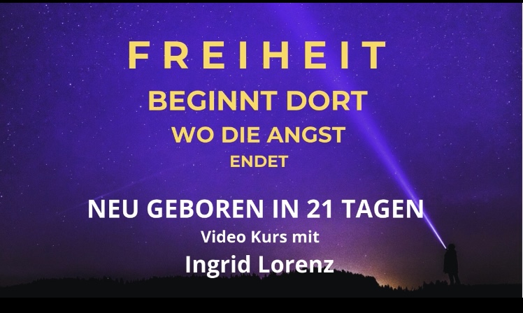 Neu geboren in 21 Tagen - Freiheit beginnt dort wo die Angst endet