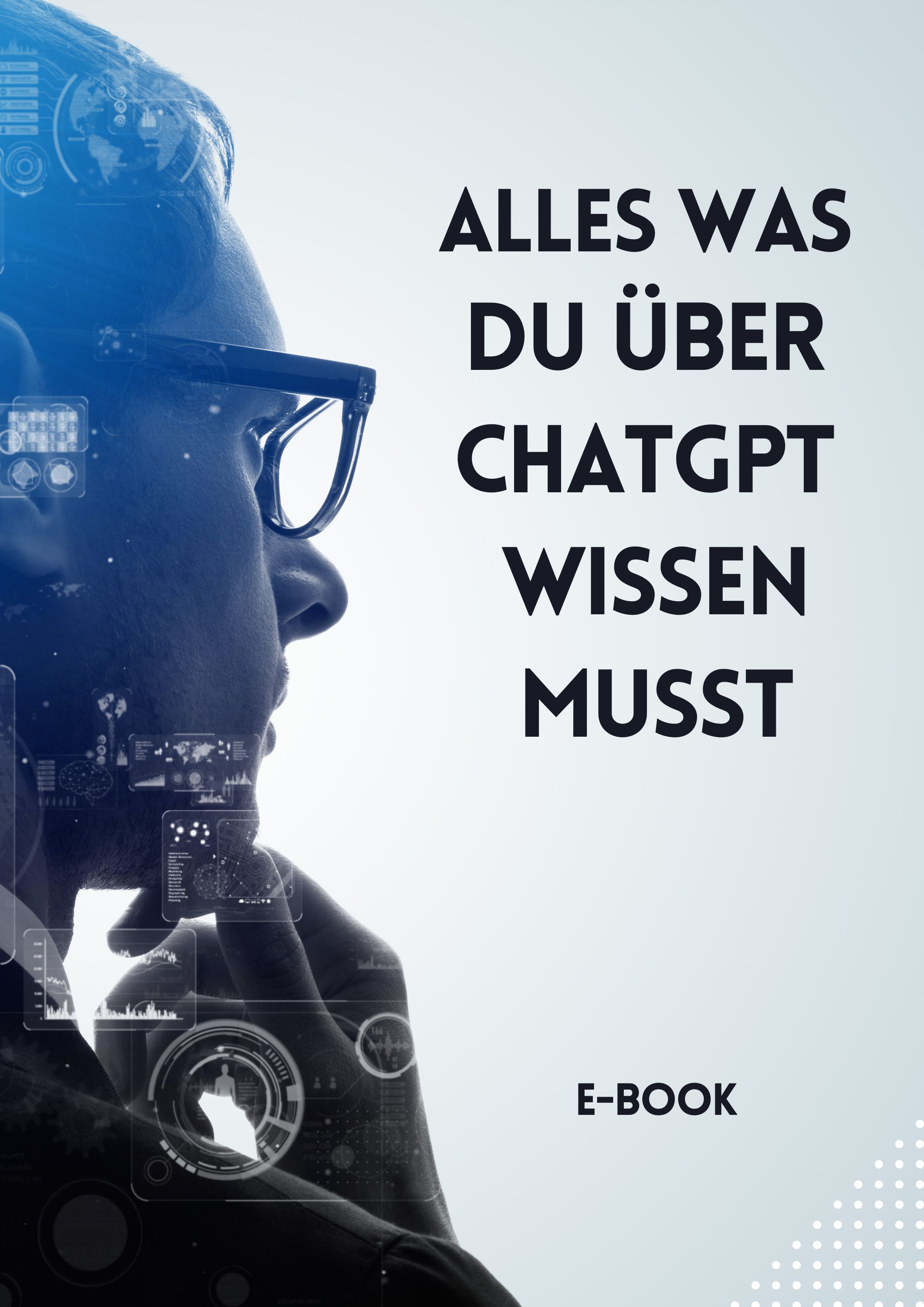 E-Book: Alles was du zu ChatGPT wissen musst