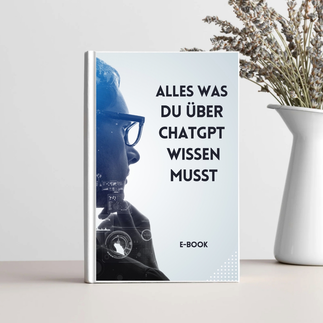 E-Book: Alles was du zu ChatGPT wissen musst