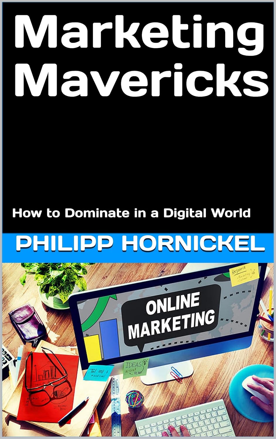 Marketing Mavericks: Dominate the Digital World