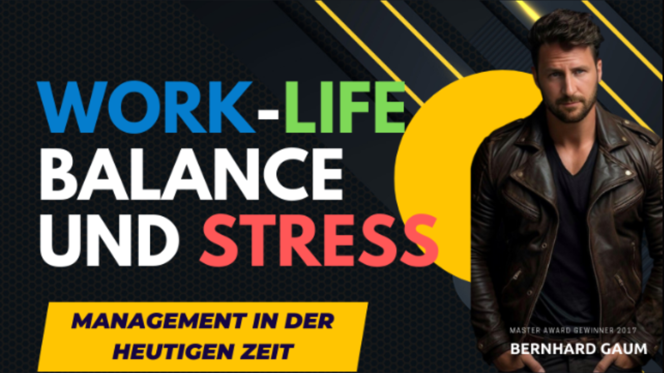 Selbstlernkurs: Work Life Balance und Stress - Management in der heutigen Zeit