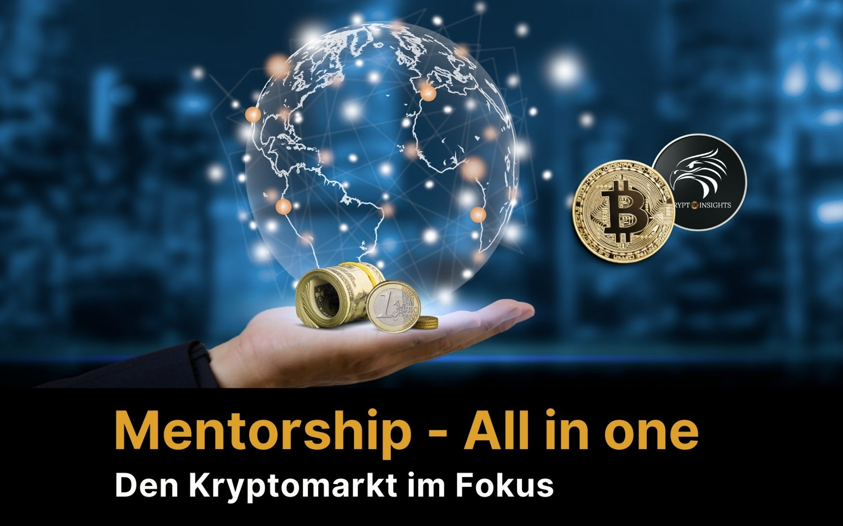 Mentorship - All in one: Den Kryptomarkt im Fokus!