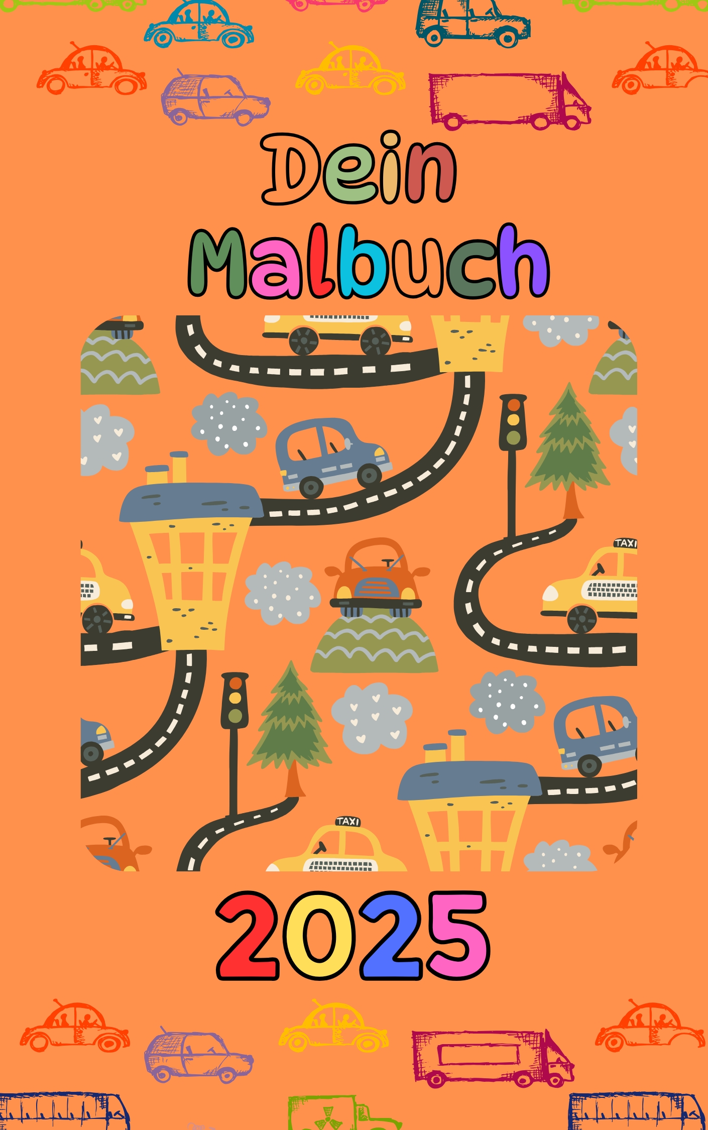 Dein Mahlbuch" Autos 2025 "Kreativ, pädagogisch, cool!