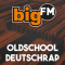 Bigfm oldschool deutschrap