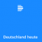 Deutschland heute - deutschlandfunk