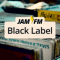 Jam fm black label