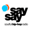 Say say • soulful hip-hop radio