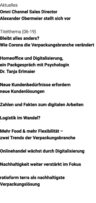 Aktuelles Omni Channel Sales Director Alexander Obermeier stellt sich vor Titelthema (06-19) Bleibt alles anders  Wie   