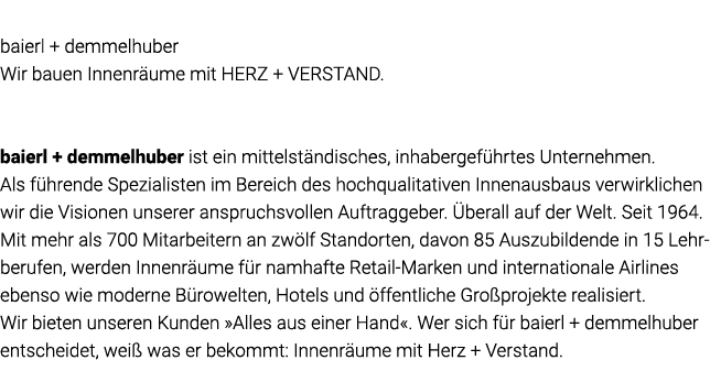    baierl + demmelhuber Wir bauen Innenräume mit HERZ + VERSTAND   baierl + demmelhuber ist ein mittelständisches, in   