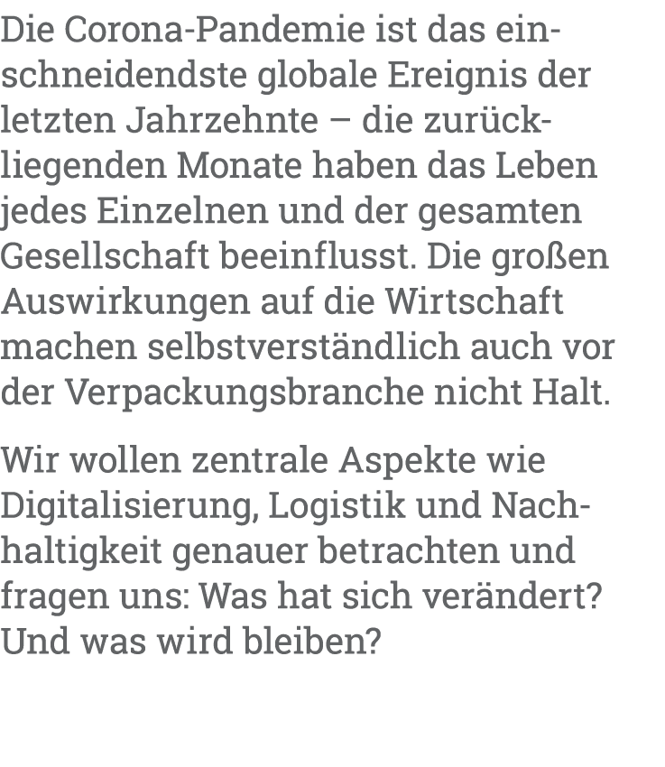 Die Corona-Pandemie ist das ein - schnei dend ste globale Ereignis der letzten Jahr zehnte   die zurück - liegenden M   