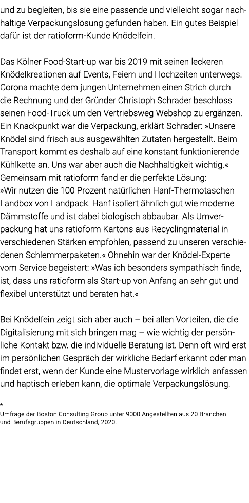 und zu begleiten, bis sie eine passende und vielleicht sogar nachhaltige Verpackungslösung gefunden haben  Ein gutes    