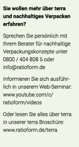 Sie wollen mehr über terra und nachhaltiges Verpacken erfahren  Sprechen Sie persönlich mit Ihrem Berater für nachhal   