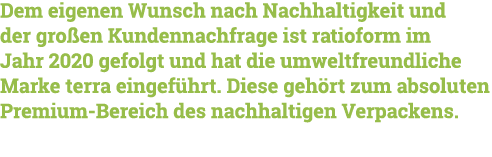Dem eigenen Wunsch nach Nachhaltigkeit und der großen Kundennachfrage ist ratioform im Jahr 2020 gefolgt und hat die    
