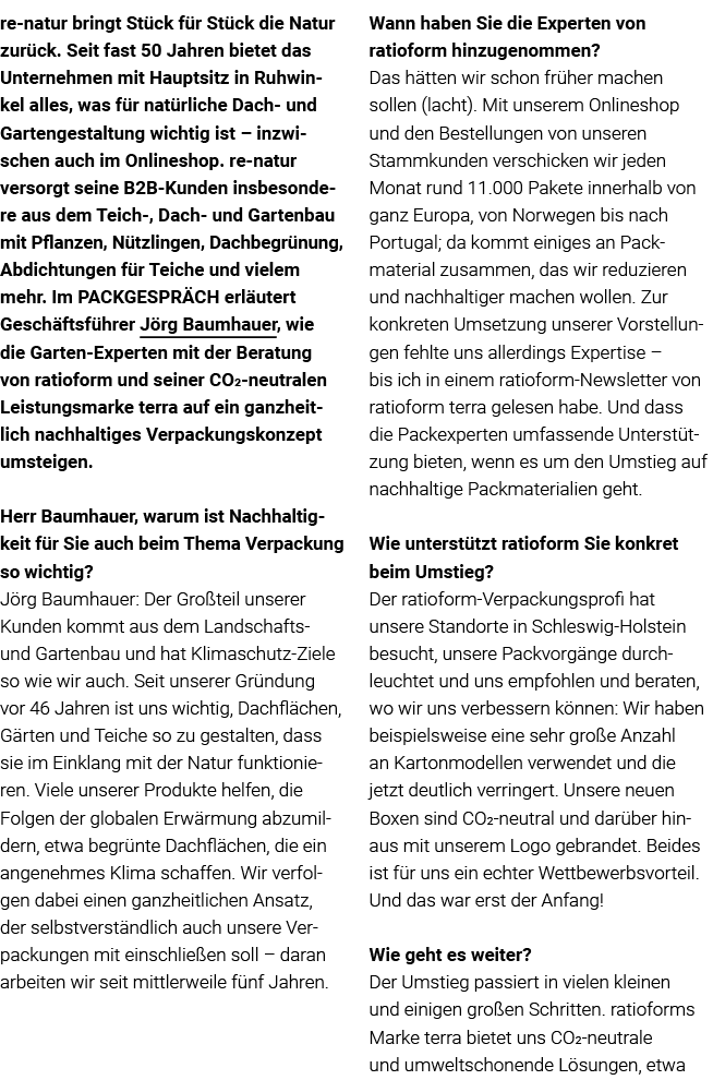 re-natur bringt Stück für Stück die Natur zurück  Seit fast 50 Jahren bietet das Unternehmen mit Hauptsitz in Ruhwink   