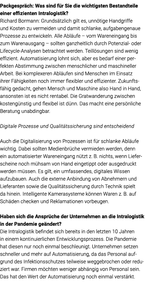 Packgespräch: Was sind für Sie die wichtigsten Bestandteile einer effizienten Intralogistik  Richard Bormann: Grundsä   