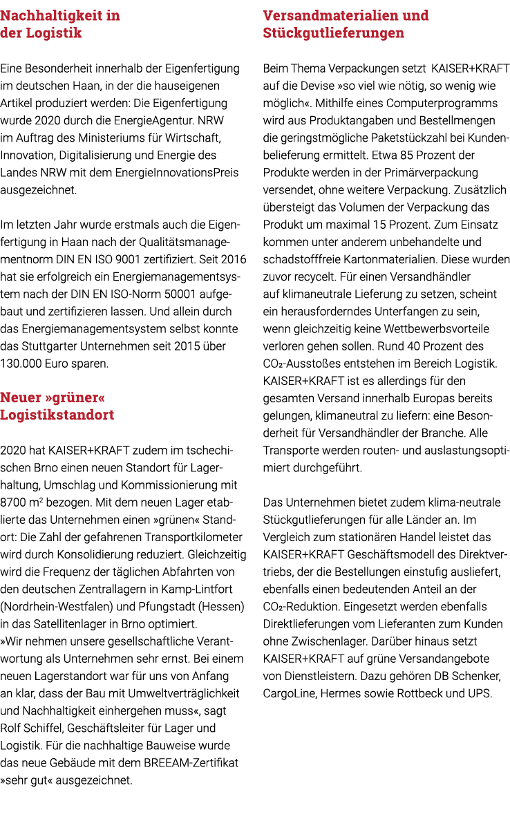 Nachhaltigkeit in der Logistik  Eine Besonderheit innerhalb der Eigenfertigung im deutschen Haan, in der die hauseige   
