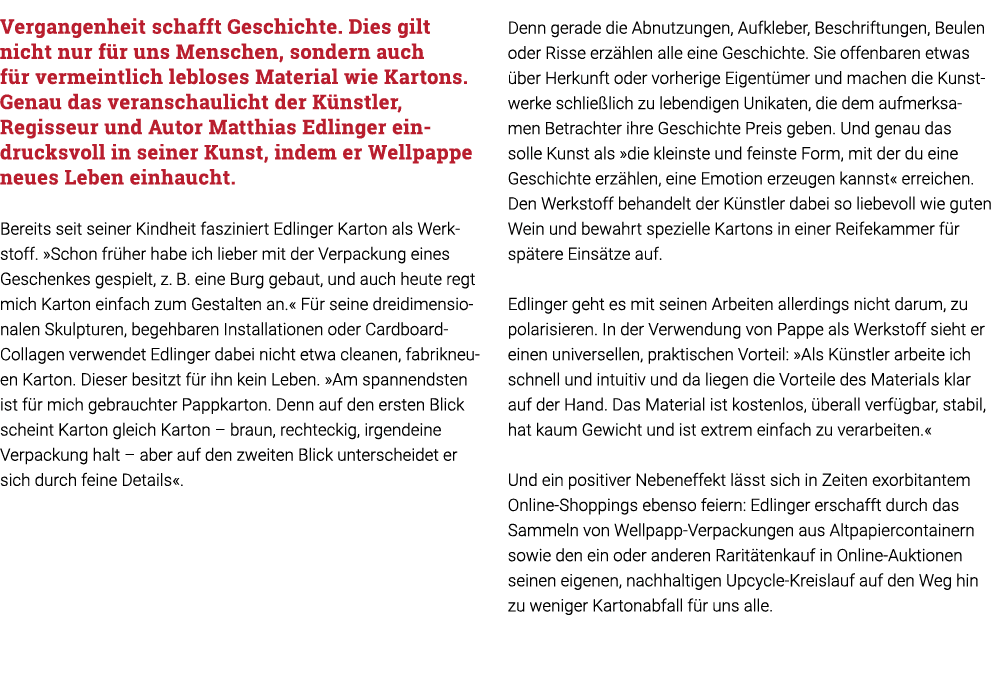 Vergangenheit schafft Geschichte  Dies gilt nicht nur für uns Menschen, sondern auch für vermeintlich lebloses Materi   