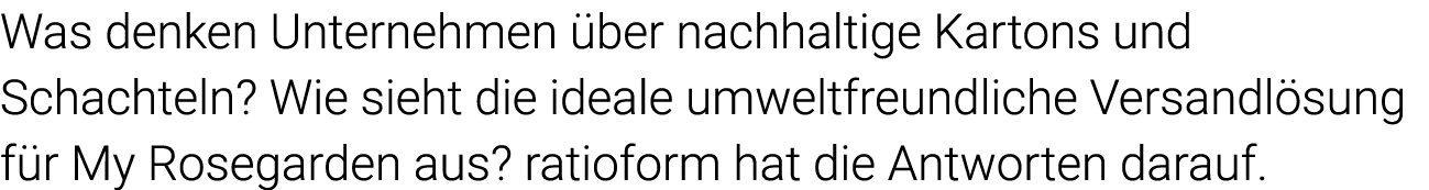 Was denken Unternehmen über nachhaltige Kartons und Schachteln  Wie sieht die ideale umweltfreundliche Versandlösung    