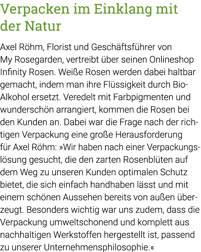 Verpacken im Einklang mit der Natur Axel Röhm, Florist und Geschäftsführer von My Rosegarden, vertreibt über seinen O   