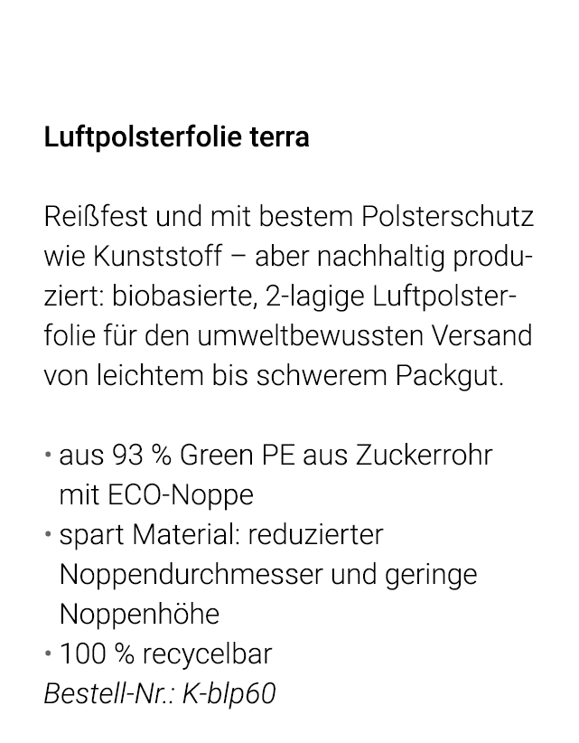  Luftpolsterfolie terra Reißfest und mit bestem Polsterschutz wie Kunststoff   aber nachhaltig produziert: biobasiert   