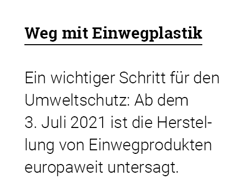 Weg mit Einwegplastik Ein wichtiger Schritt für den Umweltschutz: Ab dem 3  Juli 2021 ist die Herstellung von Einwegp   