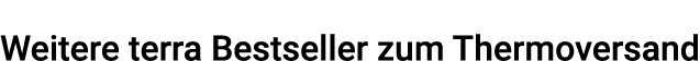 Weitere terra Bestseller zum Thermoversand