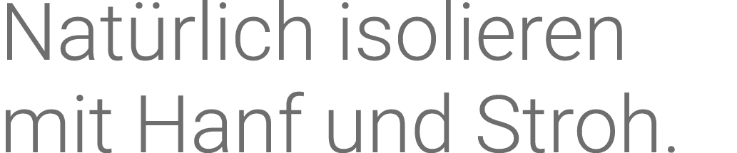 Natürlich isolieren mit Hanf und Stroh 