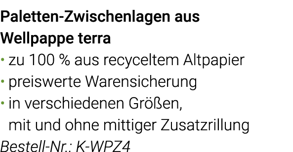 Paletten-Zwischenlagen aus Wellpappe terra zu 100 % aus recyceltem Altpapier preiswerte Warensicherung in verschieden   