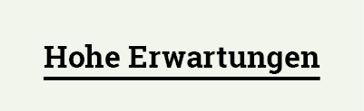 Hohe Erwartungen
