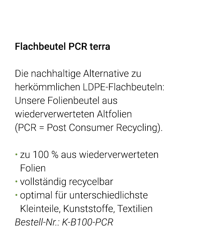  Flachbeutel PCR terra Die nachhaltige Alternative zu  herkömmlichen LDPE-Flachbeuteln: Unsere Folienbeutel aus wiede   