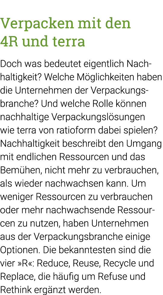 Verpacken mit den 4R und terra Doch was bedeutet eigentlich Nachhaltigkeit  Welche Möglichkeiten haben die Unternehme   