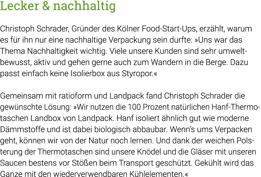 Lecker & nachhaltig Christoph Schrader, Gründer des Kölner Food-Start-Ups, erzählt, warum es für ihn nur eine nachhal   