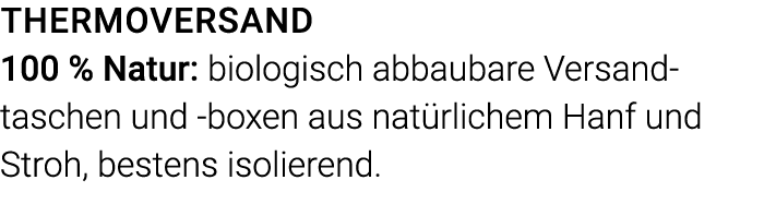 Thermoversand 100 % Natur: biologisch abbaubare Versand taschen und -boxen aus natürlichem Hanf und Stroh, bestens is   