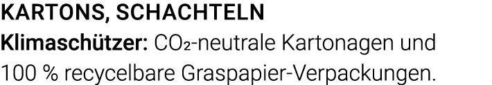 Kartons, Schachteln Klimaschützer: CO2-neutrale Kartonagen und 100 % recycelbare Graspapier-Verpackungen 