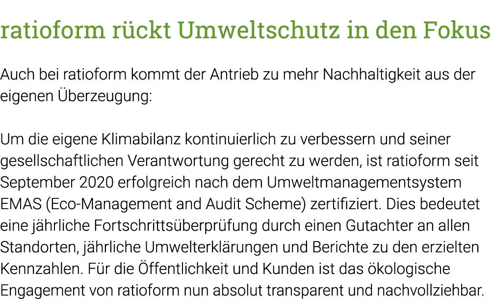  ratioform rückt Umweltschutz in den Fokus Auch bei  ratioform kommt der Antrieb zu mehr Nachhaltigkeit aus der eigen   