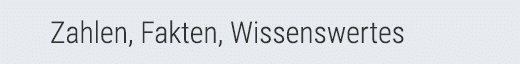 Zahlen, Fakten, Wissenswertes
