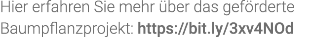 Hier erfahren Sie mehr über das geförderte Baumpflanzprojekt: https:  bit ly 3xv4NOd