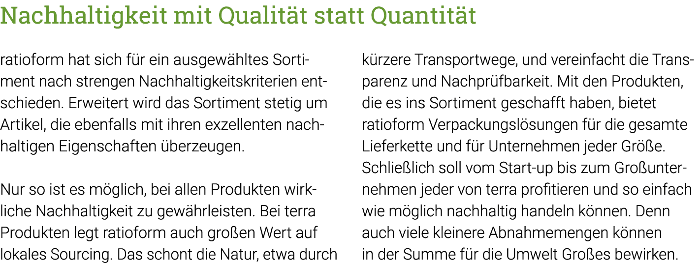 Nachhaltigkeit mit Qualität statt Quantität  ratioform hat sich für ein ausgewähltes Sortiment nach strengen Nachhalt   