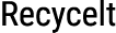 Recycelt
