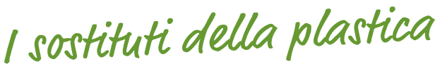I sostituti della plastica