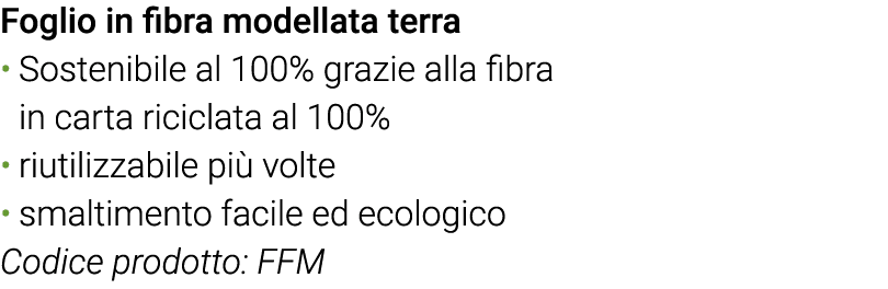 Foglio in fibra modellata terra Sostenibile al 100% grazie alla fibra in carta riciclata al 100% riutilizzabile più v   