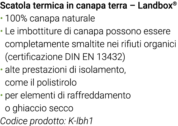 Scatola termica in canapa terra   Landbox  100% canapa naturale Le imbottiture di canapa possono essere completamente   