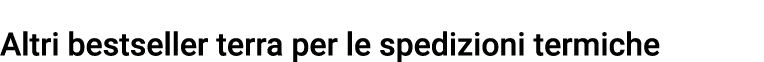 Altri bestseller terra per le spedizioni termiche